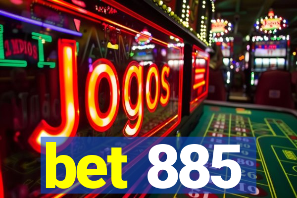bet 885